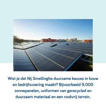 Wist je dat Nij Smellinghe duurzame keuzes in bouw en bedrijfsvoering maakt? Bijvoorbeeld 9.000 zonnepanelen, uniformen van gerecycled en duurzaam materiaal en een rookvrij terrein.
